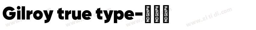 Gilroy true type字体转换